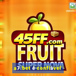 a7.bet é confiável